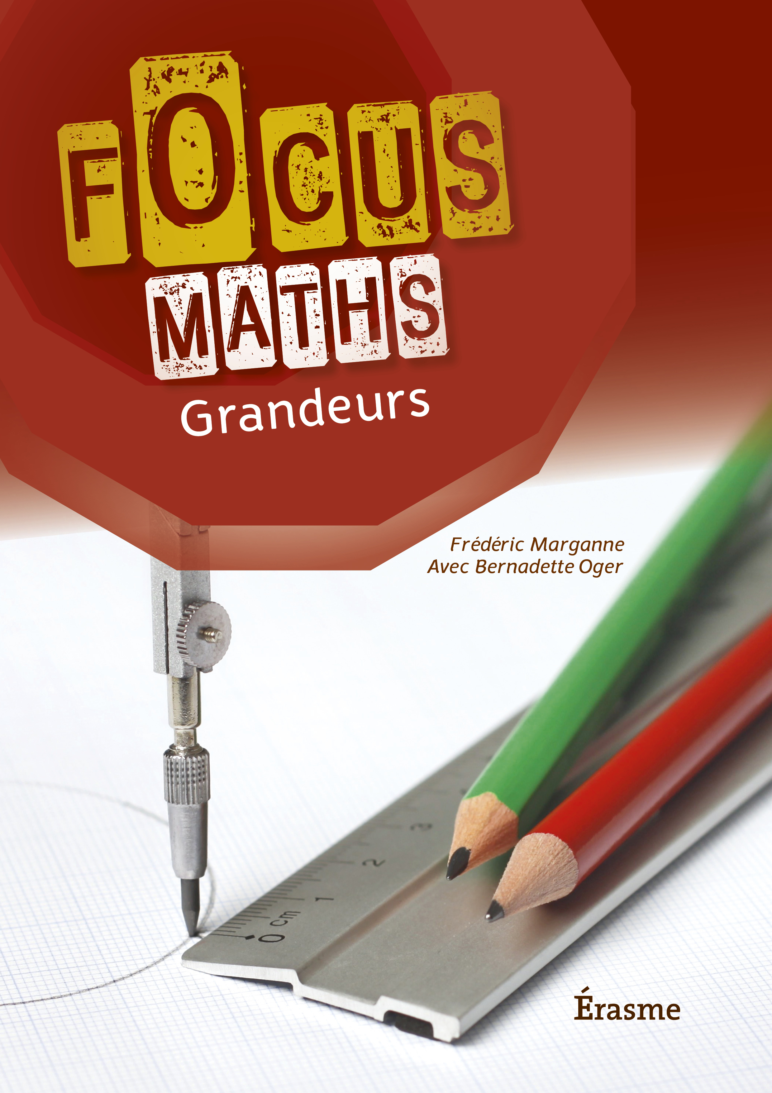 Focus Maths - Grandeurs - Cahier de l'élève